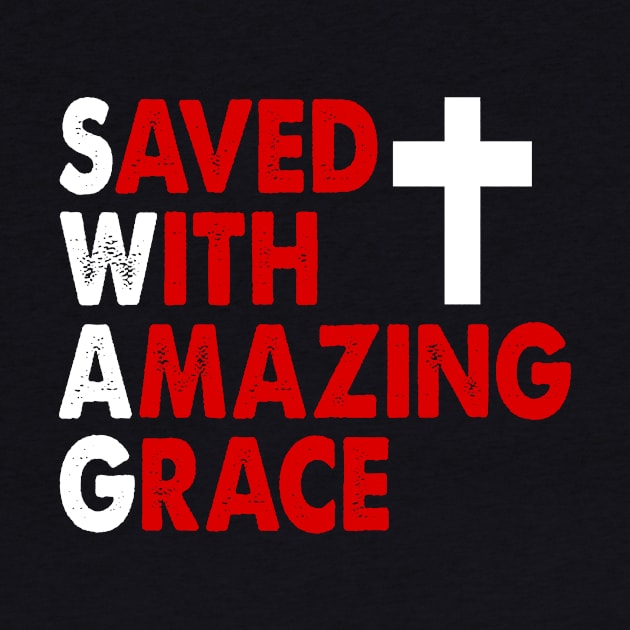 Christian SWAG Saved With Amazing Grace Graphic Design by Therapy for Christians